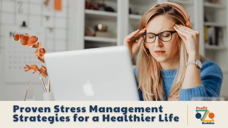 Profit Buddies - Proven Stress Management Strategies for a Healthier Life