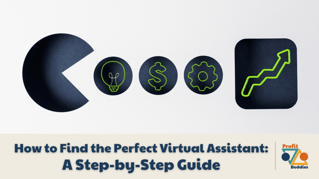How to Find the Perfect Virtual Assistant: A Step-by-Step Guide in 2024