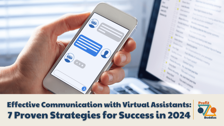 Profit Buddies - Effective Communication with Virtual Assistants 7 Proven Strategies for Success in 2024