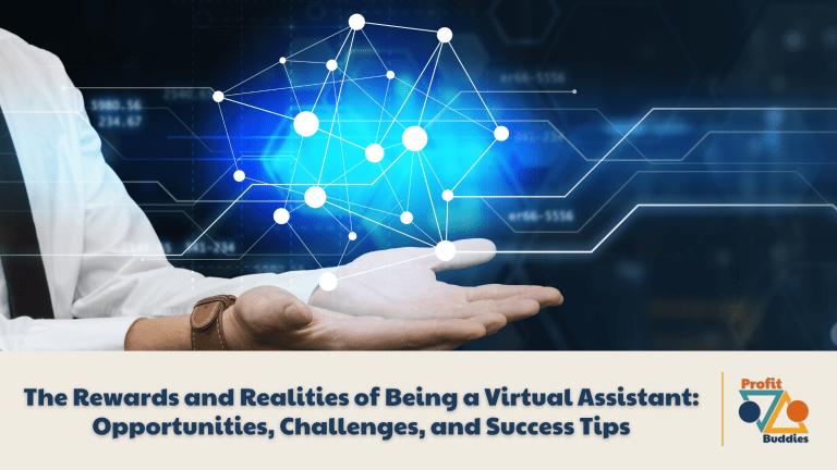 The Rewards and Realities of Being a Virtual Assistant Opportunities, Challenges, and Success Tips