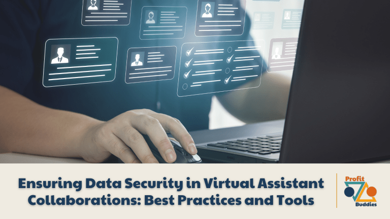 Ensuring Data Security in Virtual Assistant Collaborations Best Practices and Tools