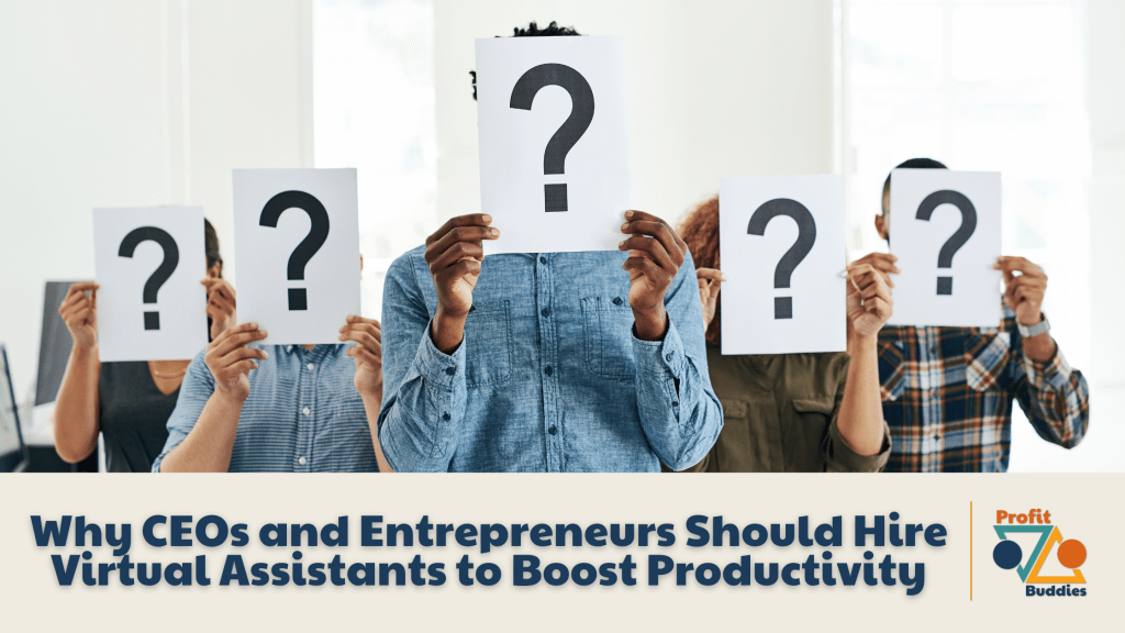 Why CEOs and Entrepreneurs Should Hire Virtual Assistants to Boost Productivity