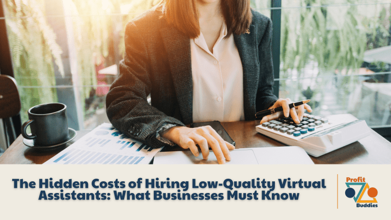 The Hidden Costs of Hiring Low-Quality Virtual Assistants What Businesses Must Know